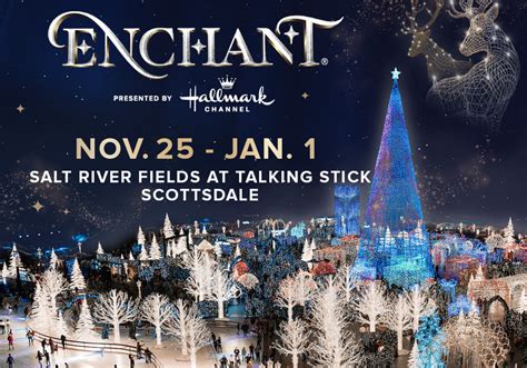 Enchant scottsdale. HOURS OF OPERATION: December 14-17* Subject to Change - any updates will be reflected on EnchantChristmas.com. Thu: 5:30PM-10:30PM - Ladies Night! Fri:... 