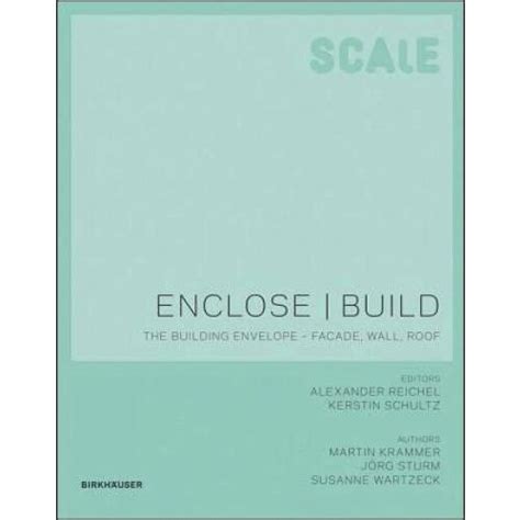 Enclose build walls facade roof scale. - 9 keys to unlocking goals a step by step guide to having an extraordinary life.