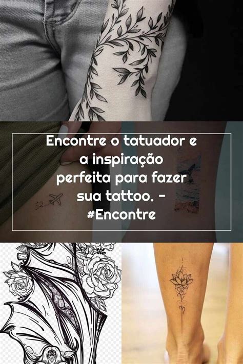 Encontre o tatuador e a inspiração perfeita para fazer sua tattoo