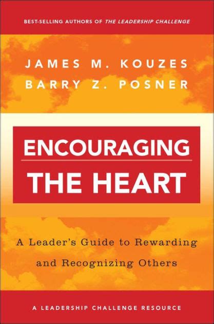 Encouraging the heart a leaders guide to rewarding and recognizing others j b leadership challenge kouzes posner. - Wfns spine committee textbook of surgical management of lumbar disc.