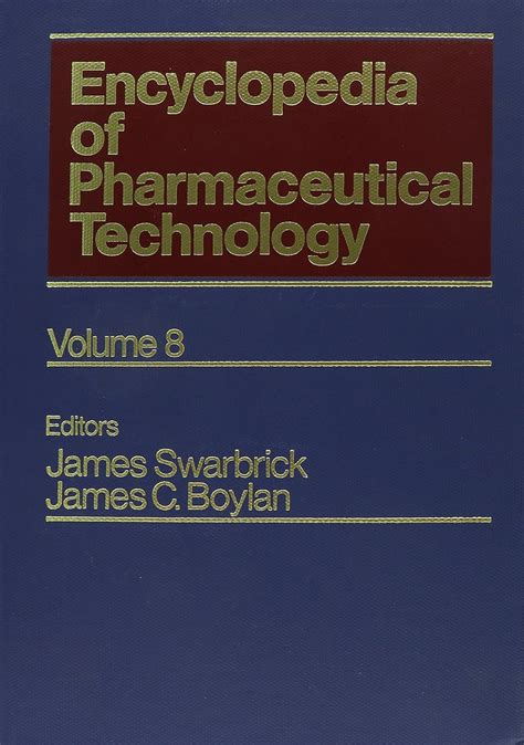 Encyclopedia Of Pharmaceutical Technology