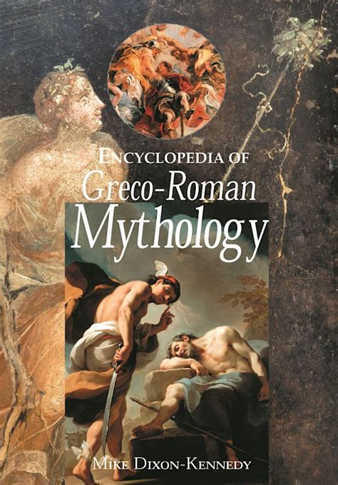 Encyclopedia of Greco-Roman mythology by Mike Dixon-Kennedy ...