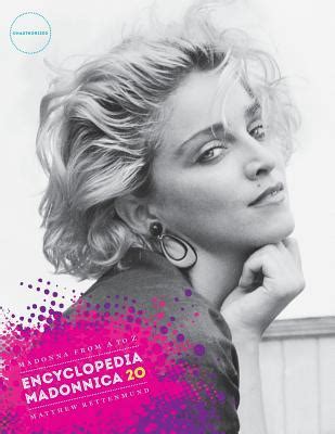 Read Encyclopedia Madonnica 20 Madonna From A To Z By Matthew Rettenmund