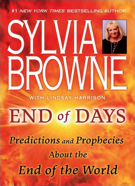 Read End Of Days Predictions And Prophecies About The End Of The World By Sylvia Browne