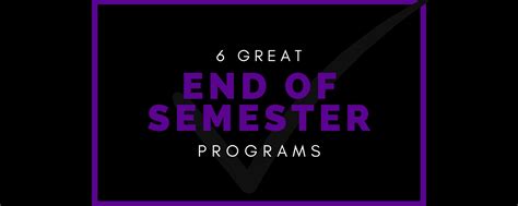 End-of-Semester Events