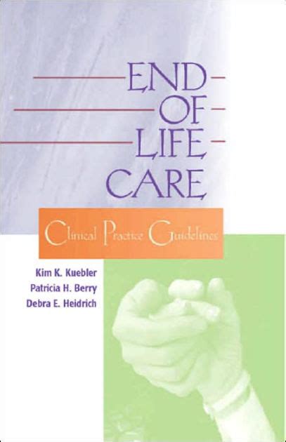 Full Download Endoflife Care Clinical Practice Guidelines For Nurses By Kim K Kuebler