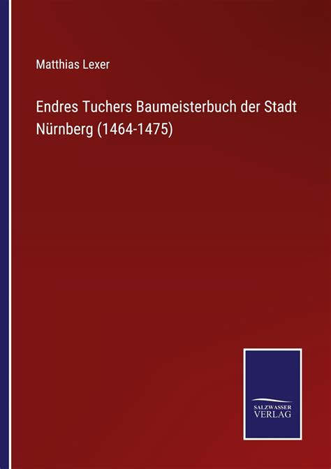 Endres tuchers baumeisterbuch der stadt nürnberg (1464 1475). - Solutions manual introduction to computing systems.