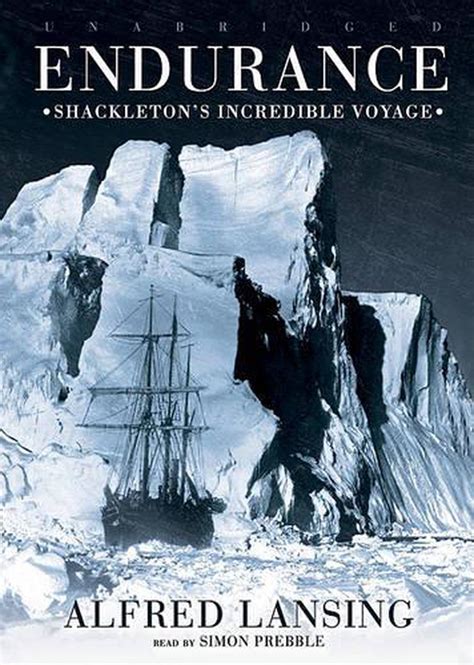 Full Download Endurance Shackletons Incredible Voyage By Alfred Lansing
