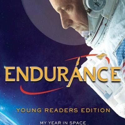 Read Endurance Young Readers Edition My Year In Space And How I Got There By Scott    Kelly