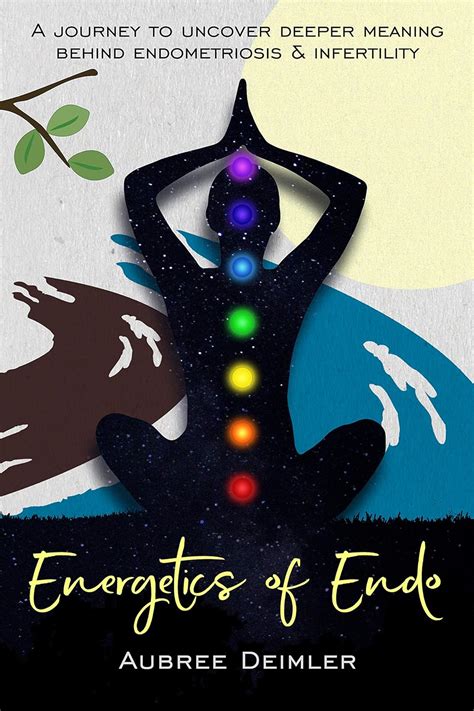 Download Energetics Of Endo A Journey To Uncover Deeper Meaning Behind Endometriosis And Infertility By Aubree Deimler