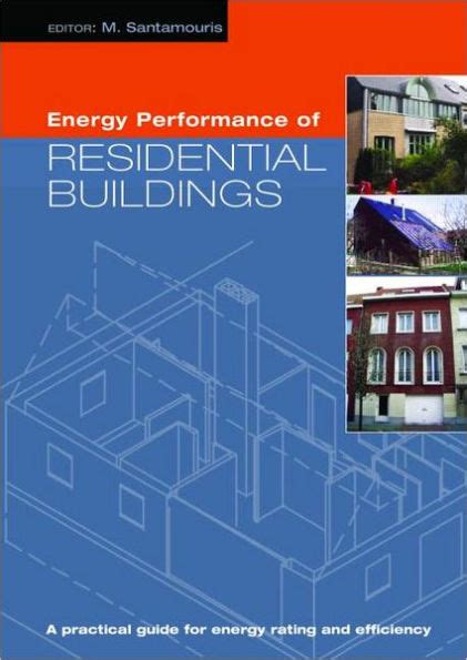 Energy Performance Of Residential Buildings A Practical Guide For Energy Rating And Efficiency