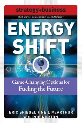 Energy Shift Game Changing Options For Fueling The Future