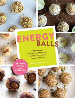 Read Energy Balls Improve Your Physical Performance Mental Focus Sleep Mood And More Protein Bars Easy Energy Bars Bars For Vegans By Christal Sczebel