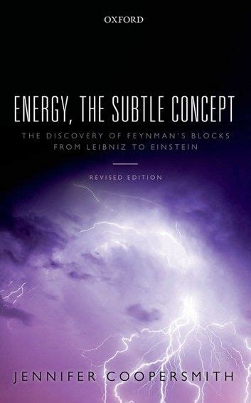 Full Download Energy The Subtle Concept The Discovery Of Feynmans Blocks From Leibniz To Einstein By Jennifer Coopersmith