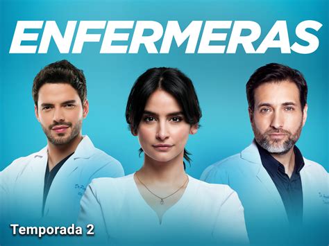 Enfermeras temporada 2.  &iquest;Netflix, Prime Video, Disney+, HBO Max tiene Enferm...