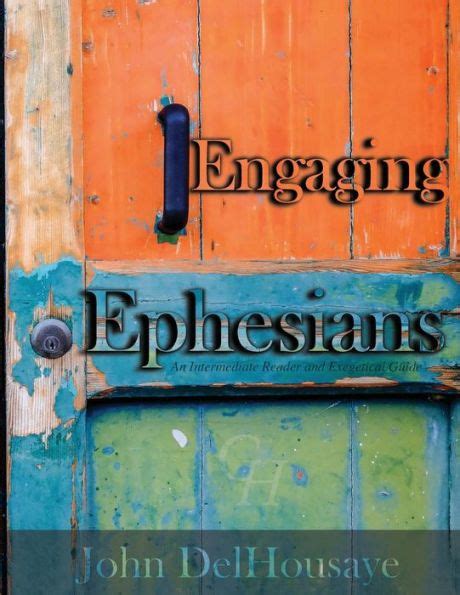 Engaging Ephesians An Intermediate Reader And Exegetical Guide
