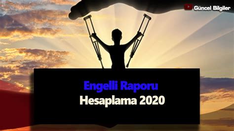 Engelli rapor hesaplama 2020