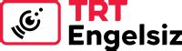 Engelsiz TRT.