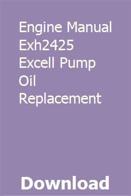 Engine manual exh2425 excell pump oil replacement. - Manual de liberaci n y guerra espiritual gu a para.