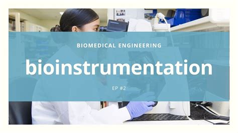 Engineering Biomedical Bioinstrumentation