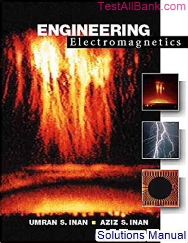 Engineering Electromagnetics Inan And Inan Solutions Manual