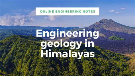 Engineering geology in Himalayas OnlineEngineeringNotes