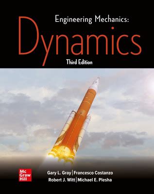 Engineering mechanics dynamics gary l gray solutions. - Distance learners guide the 2nd edition.