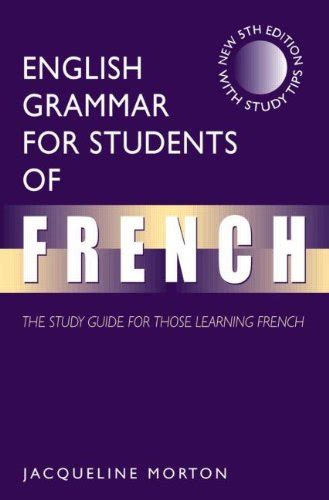 English Grammar For Students Of French 5ed The Study Guide For Those Learning French