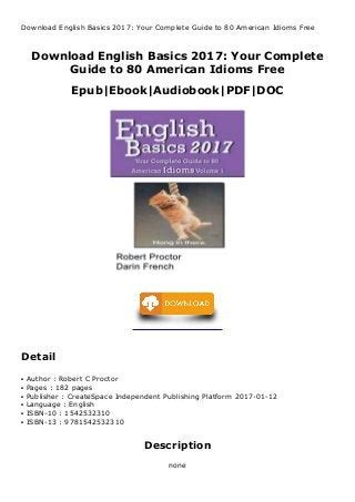 English basics 2017 your complete guide to 80 american idioms. - New home sewing machine manual 624.