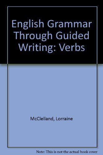English grammar through guided writing by lorraine mcclelland. - Small claims court guidebook entrepreneur magazines legal guide.