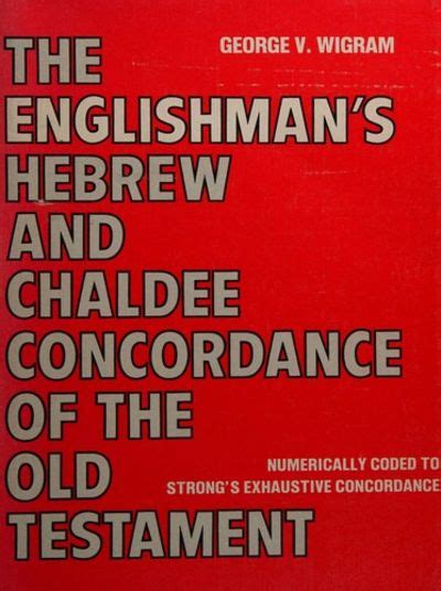 Full Download Englishmans Hebrew Concord Coded With Strongs Concordance Numbers By George V Wigram