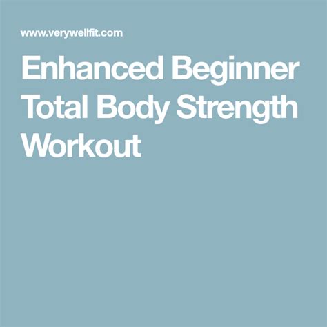 Enhanced Beginner Total Body Strength Workout