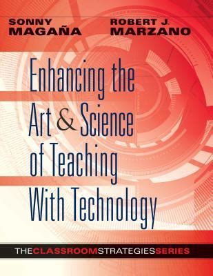 Read Enhancing The Art  Science Of Teaching With Technology By Robert J Marzano