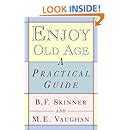 Enjoy old age a practical guide. - Las cifras record del cuerpo humano.