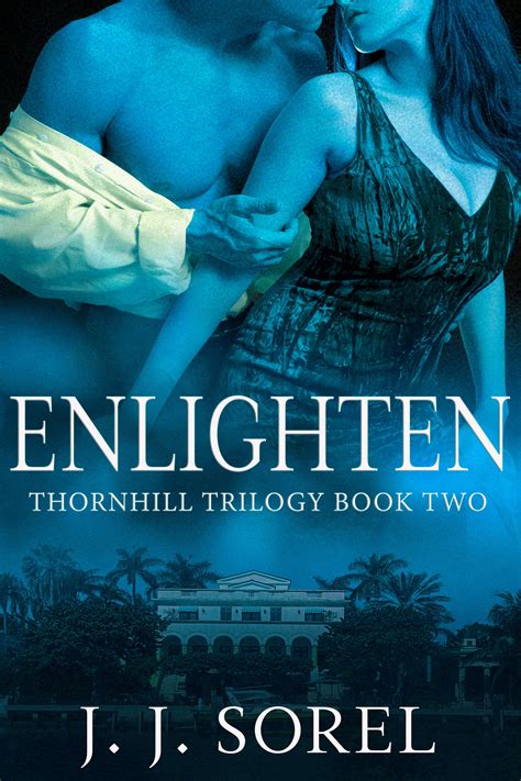 Read Enlighten Thornhill Trilogy 2 By Jj Sorel