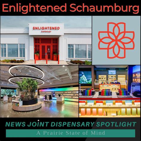 Enlightened dispensary - schaumburg reviews. 22 reviews (630) 332-9601. Website. More. Directions Advertisement. 150 Barrington Rd ... Verilife's recreational marijuana dispensary in Schaumburg, IL is conveniently located near such major thoroughfares as I-90, Golf Road, and Higgins Road. Open since June 2021, our cannabis dispensary offers a variety of products to locals and visitors ... 