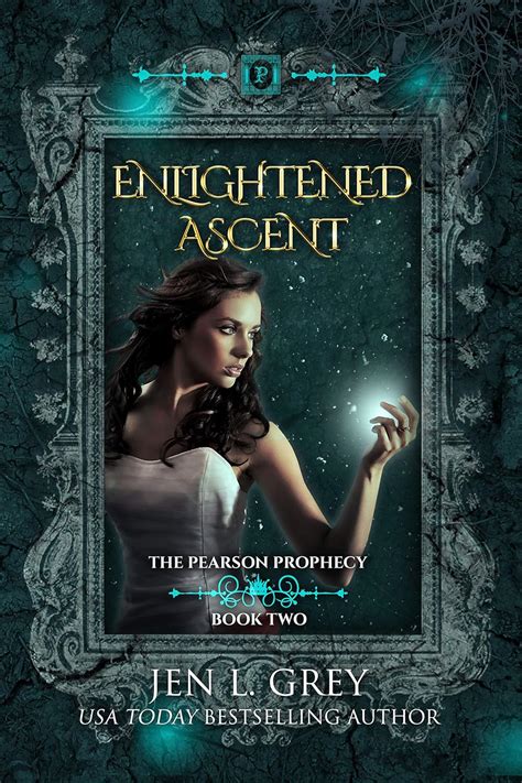 Read Online Enlightened Ascent The Pearson Prophecy 2 By Jen L Grey