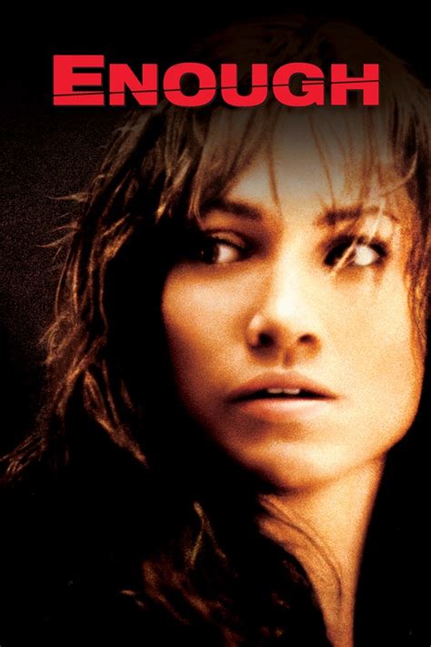 Enough enough movie. Movie Ratings That Actually Work Become a Member · Donate · About Us · Contact Us ... Enough | 2002 | PG-13 | - 4.6.3. A woman (Jennifer Lopez) meets a man (Bi... 