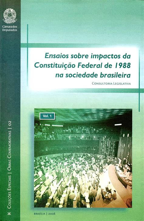 Ensaios sobre impactos da constituição federal de 1988 na sociedade brasileira. - Jesus reyes heroles & la politica partidista.