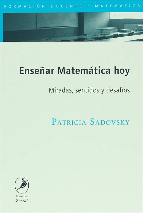 Ensenar matematica hoy   miradas, sentidos y desafios. - Practical handbook of industrial traffic management.