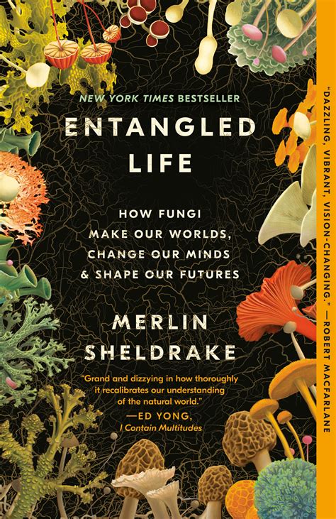 Download Entangled Life How Fungi Make Our Worlds Change Our Minds  Shape Our Futures By Merlin Sheldrake