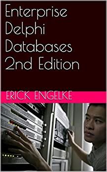 Download Enterprise Delphi Databases 2Nd Edition By Erick Engelke