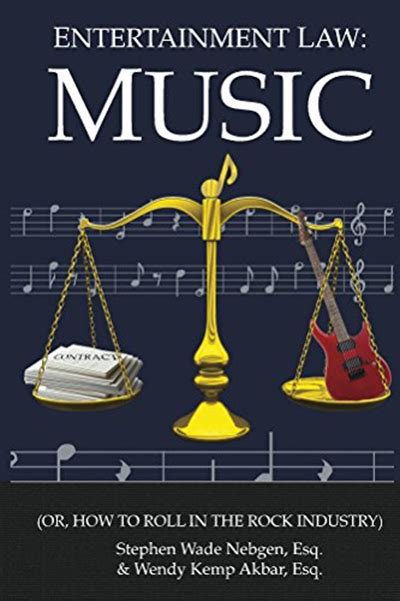 Download Entertainment Law Music Or How To Roll In The Rock Industry By Wendy Akbar