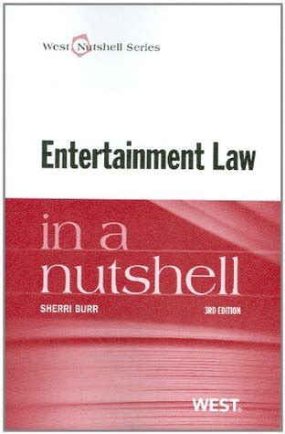 Read Online Entertainment Law In A Nutshell Nutshells By Sherri L Burr
