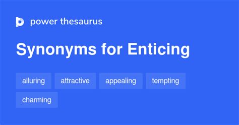 ENTICING meaning: 1. Something that is enticing attracts you to it by offering you advantages or pleasure: 2…. Learn more. . Enticing synonyms