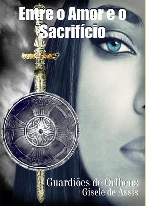 Full Download Entre O Amor E O SacrifCio By Gisele De Assis