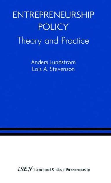 Entrepreneurship Policy Theory And Practice