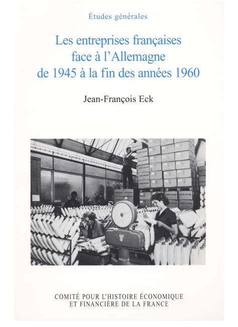 Entreprises françaises face à l'allemagne de 1945 à la fin des années 1960. - Certified automation professional study guide 2nd edition.