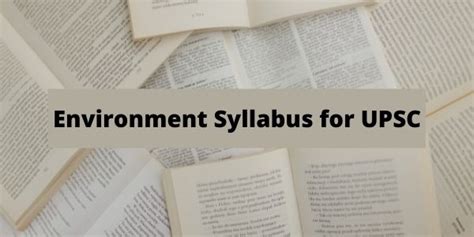 Environment Syllabus for UPSC - Environment and …