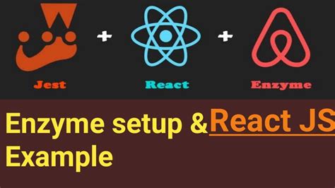 Enzyme Setup & Example #3 React Unit Testing with Jest